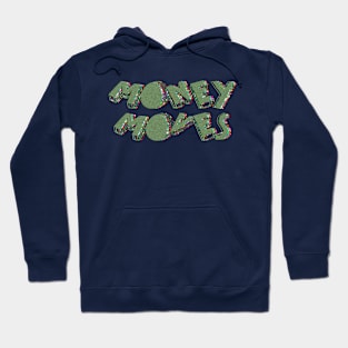 Money moves. Hoodie